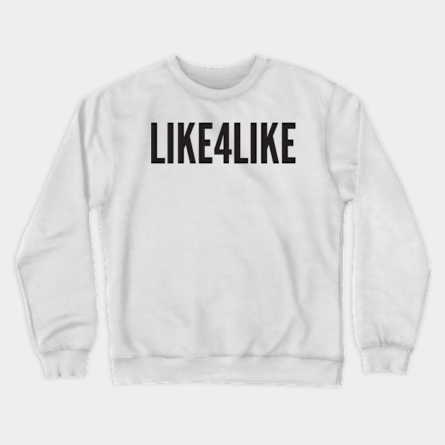 LIKE4LIKE Crewneck Sweatshirt by AustralianMate